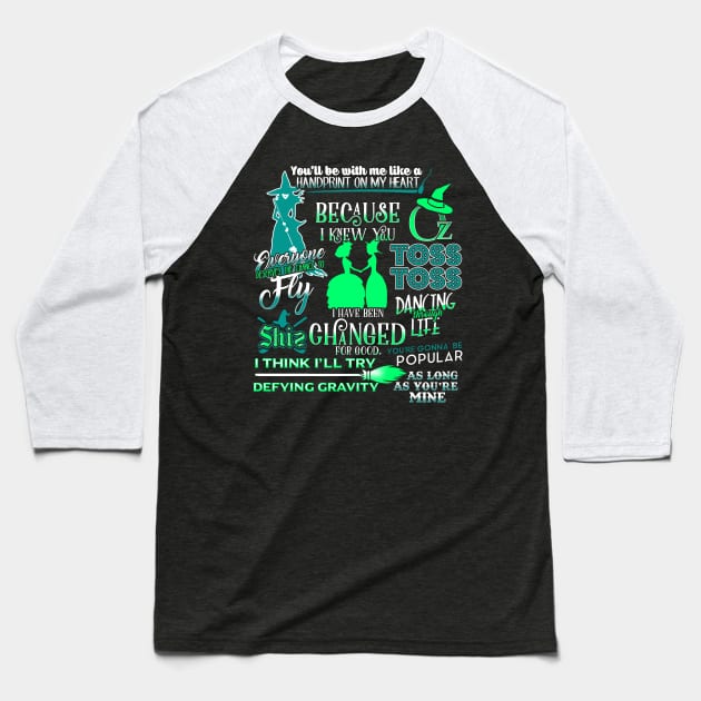 Wicked Musical Best Quotes Baseball T-Shirt by KsuAnn